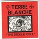 Terre Blanche - The Sickle Cell